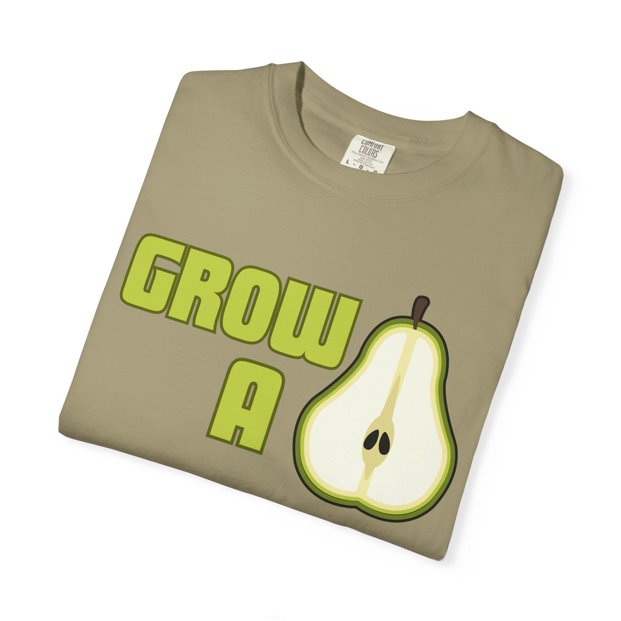 Grow a Pear Unisex Garment-Dyed T-Shirt - Fun and Playful Graphic Tee