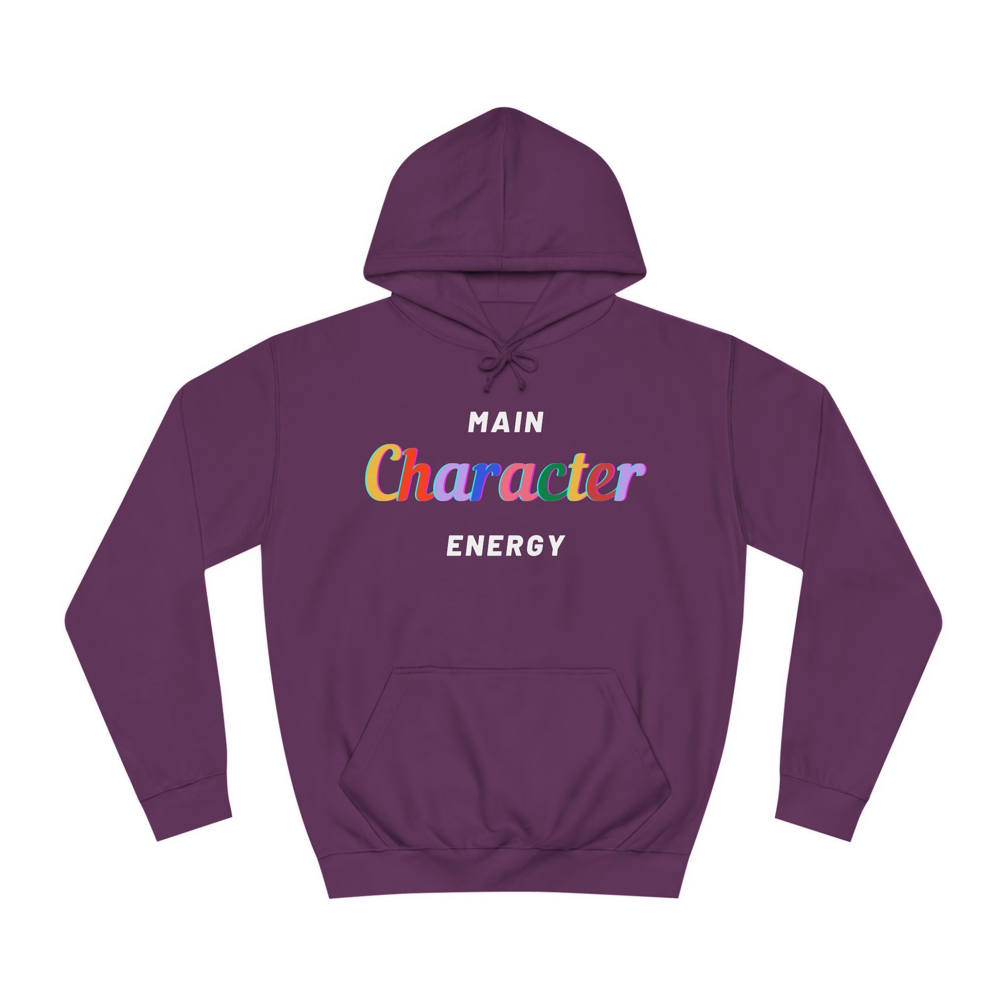 Main Character Energy Hoodie: Empowering Sweater for Men and Women in Vibrant Colors"