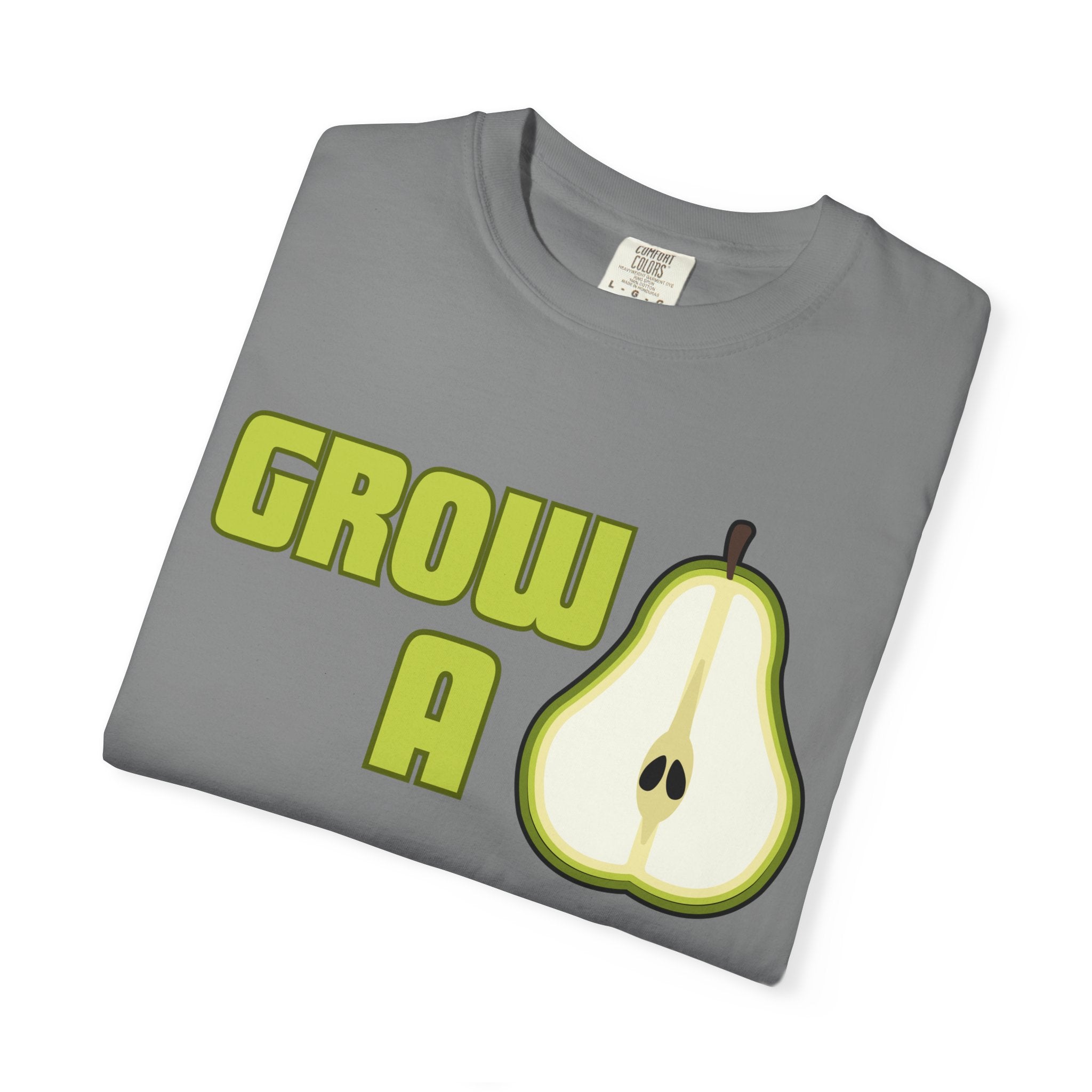 Grow a Pear Unisex Garment-Dyed T-Shirt - Fun and Playful Graphic Tee