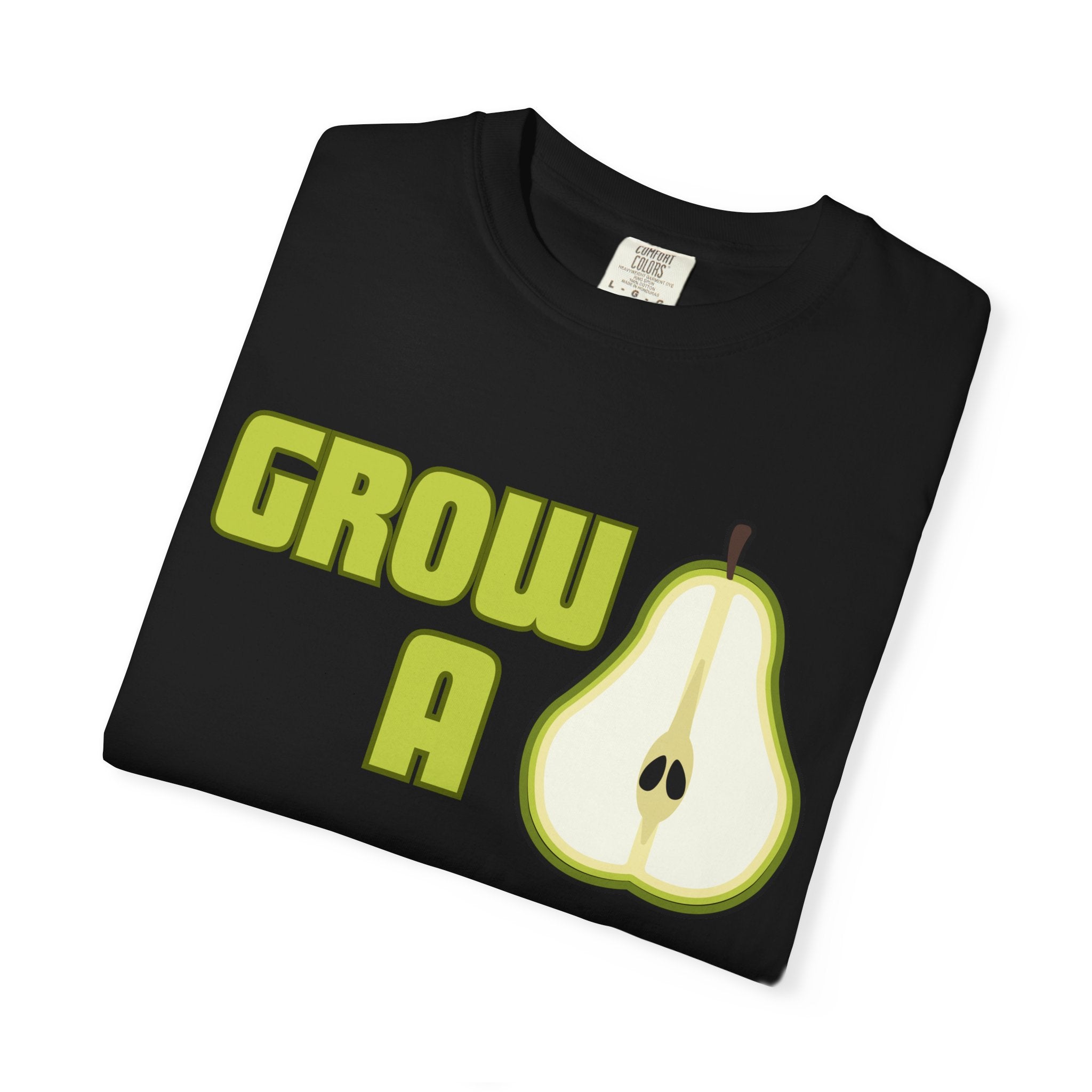 Grow a Pear Unisex Garment-Dyed T-Shirt - Fun and Playful Graphic Tee