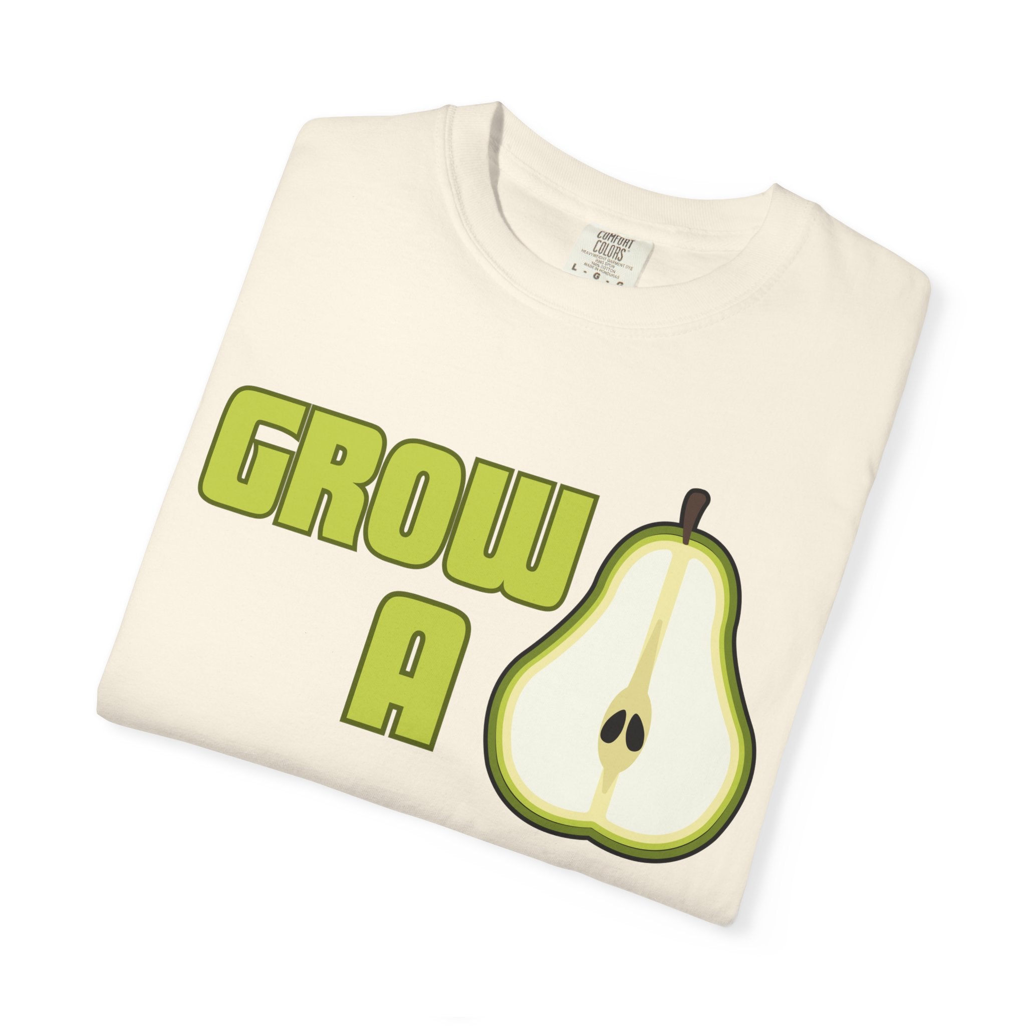 Grow a Pear Unisex Garment-Dyed T-Shirt - Fun and Playful Graphic Tee