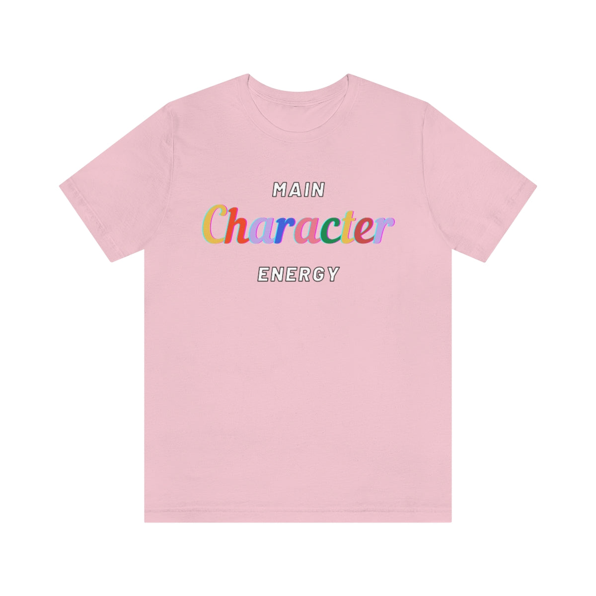 Main Character Energy  Short Sleeve Tee