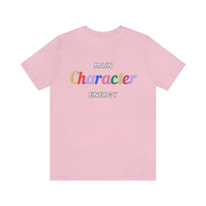 Main Character Energy  Short Sleeve Tee