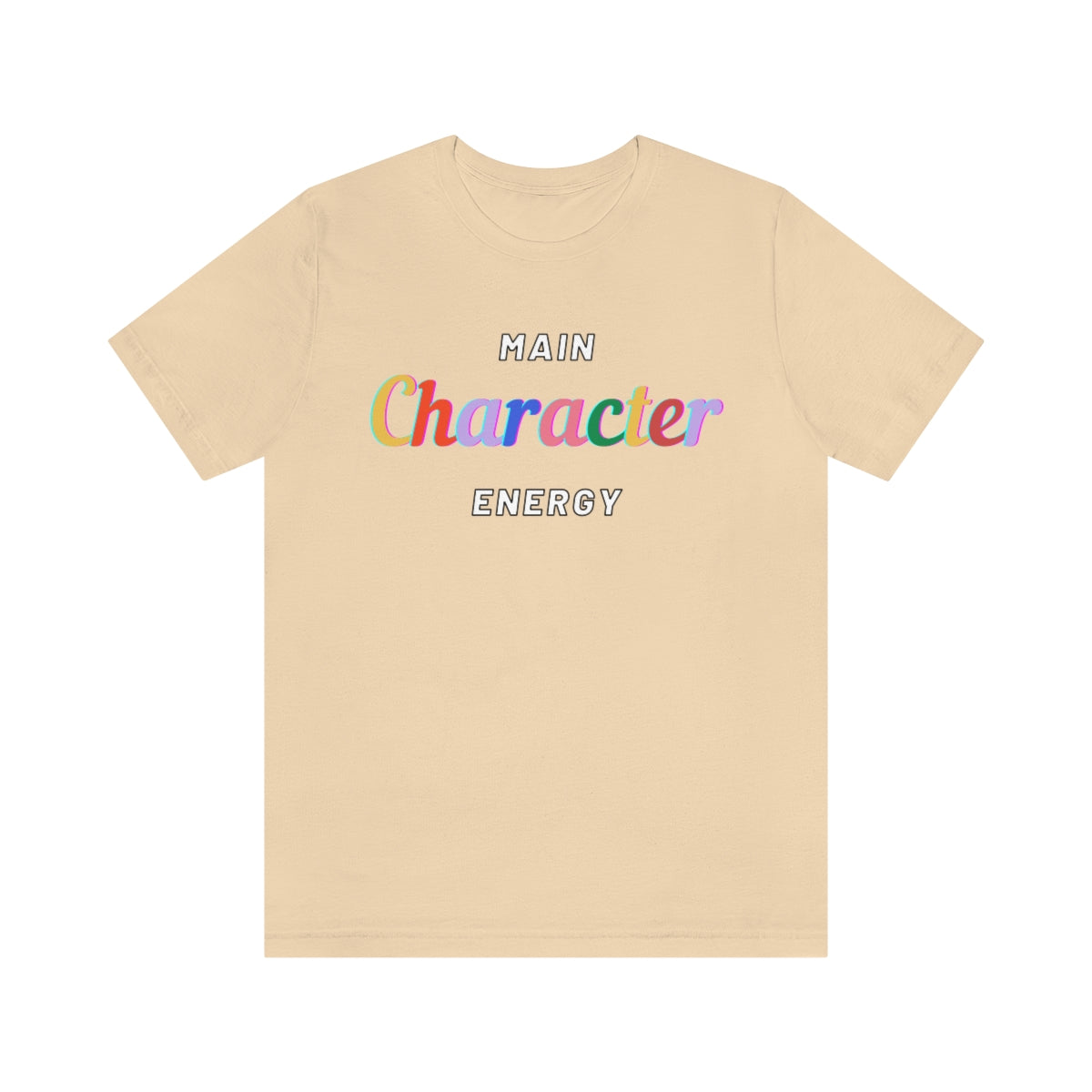 Main Character Energy  Short Sleeve Tee